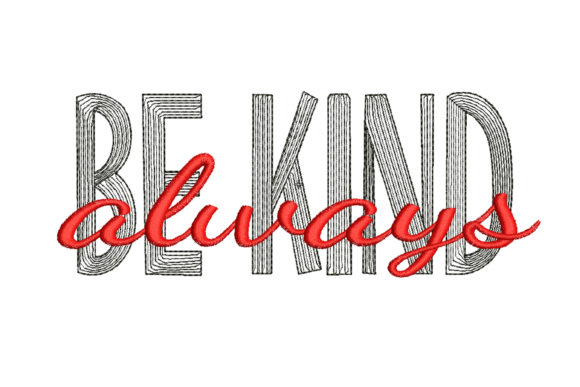Be Kind Always Embroidery Review