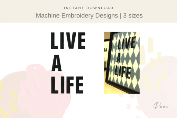 Live a Life Embroidery Design Review