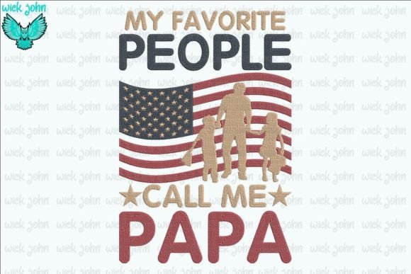 My Favorite People Call Me Papa